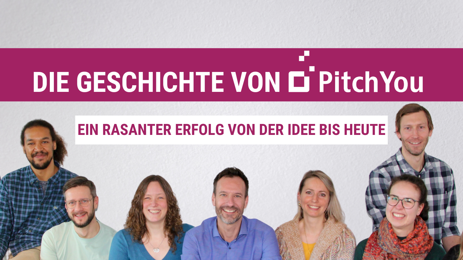 Die Geschichte von PitchYou Ein rasanter Erfolg von der Idee bis heute 